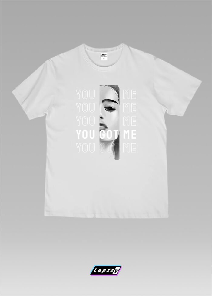 You Got Me Unisex White Tee